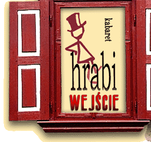Kabaret Hrabi najczęściej wchodzi przez okno